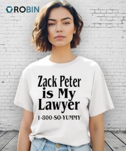 Zack Peter Is My Lawyer Shirt