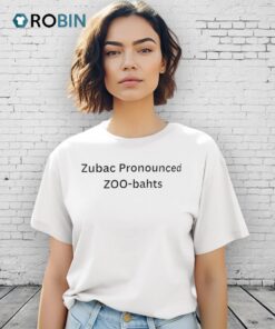 Zubac Pronounced Zoo Bahts Shirt
