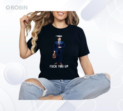 Aidan Kearney I’mma Fuck You Up Shirt