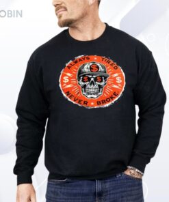 Always Tired Never Broke Skull Shirt