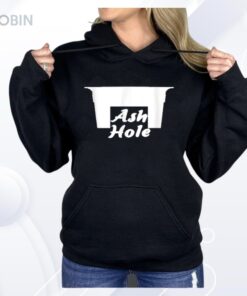 Ash Hole Funny Shirt Ash Hole Funny Shirt