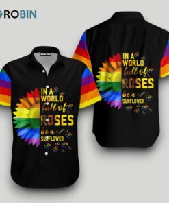 Be A Sunflower Lgbt Hawaiian Shirt, Rainbow Flower Hawaiian Shirt, Sunflower Pride Shirt Be A Sunflower Lgbt Hawaiian Shirt, Rainbow Flower Hawaiian Shirt, Sunflower Pride Shirt