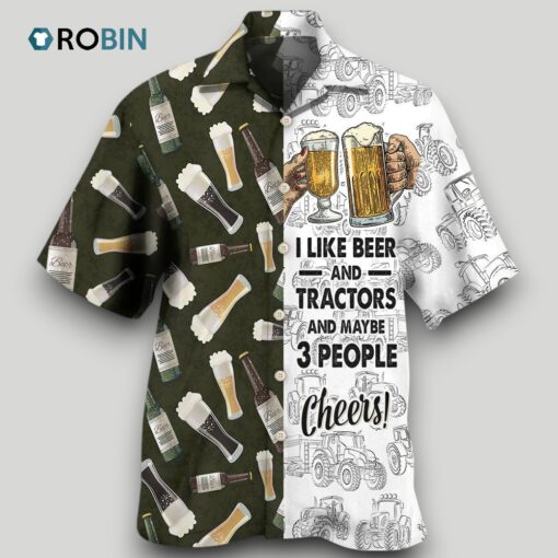 Beer Hawaiian Shirts I Like Beer And Trators And Maybe 3 People Hawaiian Shirt