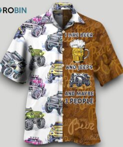 Beer I Like Beer And Jeep Car Hawaiian Shirt Men Women Gift For Beer Day Party Beer I Like Beer And Jeep Car Hawaiian Shirt Men Women Gift For Beer Day Party