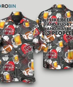 Beer I Like Beer And Rugby And Maybe 3 People Hawaiian Shirt Beer I Like Beer And Rugby And Maybe 3 People Hawaiian Shirt