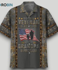 Being A Veteran Is A Honor Being A Grandpa Is Priceless 3D Hawaiian Shirt, Veteran Hawaiian Shirt
