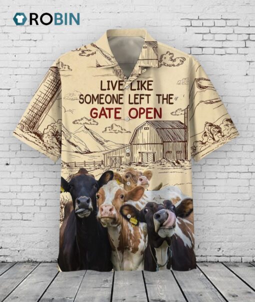 Cows Live Like Someone Left The Gate Open 3D Hawaiian Shirt, Cow Hawaiian Shirts, Gift For Cow Lovers