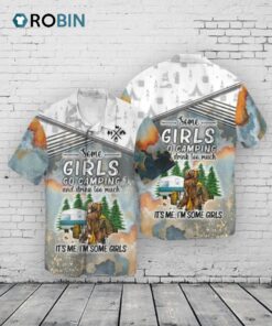 Funny Hawaiian Shirt For Camping, Some Girl Go Camping Hawaii Shirt, Hawaiian Shirt For Womens