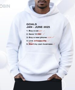 Goals Jan June 2025 Shirt Goals Jan June 2025 Shirt