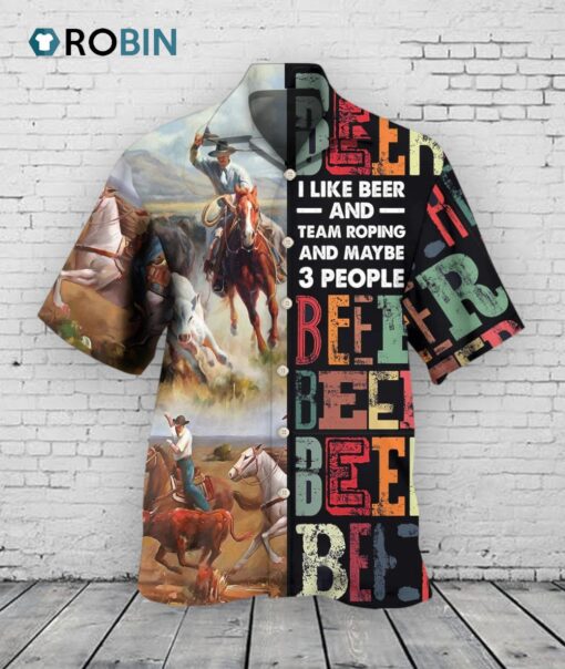 Horse Beer I Like Beer And Team Roping Hawaiian Shirt Short Sleeve Roping Lover Gifts