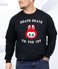 Labubu Death Death To The Idf Shirt