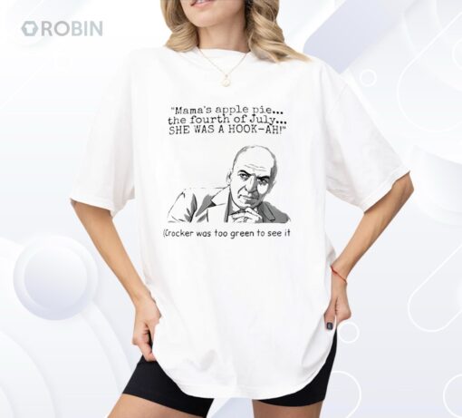 Mama’s Apple Pie The Fourth Of July She Was A Hook Ah Shirt