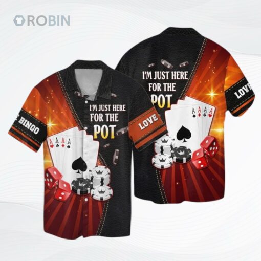 Pocker Hawaiian Shirt, Casino Hawaiian Shirts, I Am Just Here For The Pot Hawaii Shirt