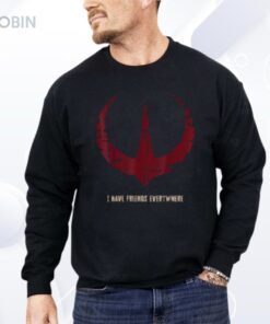 Star Wars Andor I Have Friends Everywhere Quote Shirt Star Wars Andor I Have Friends Everywhere Quote Shirt