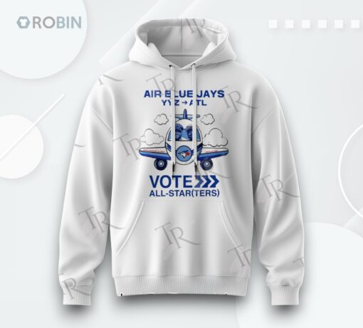 Toronto Blue Jays Air Blue Jays Vote All Star 2025 3D Printed Hoodie