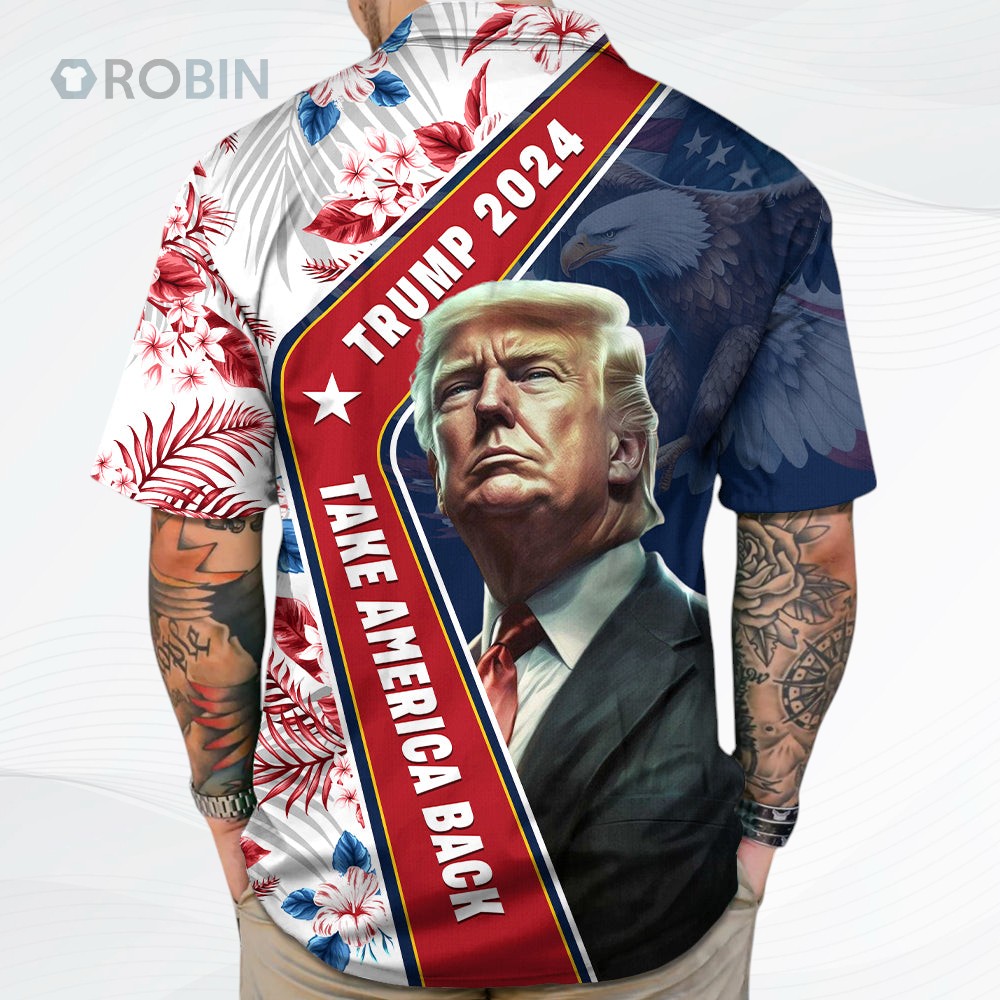 Trump 2024 Take America Back Hawaii Shirt   Trump 2024 Come Back Hawaii Shirt Trump 2024 Take America Back Hawaii Shirt   Trump 2024 Come Back Hawaii Shirt