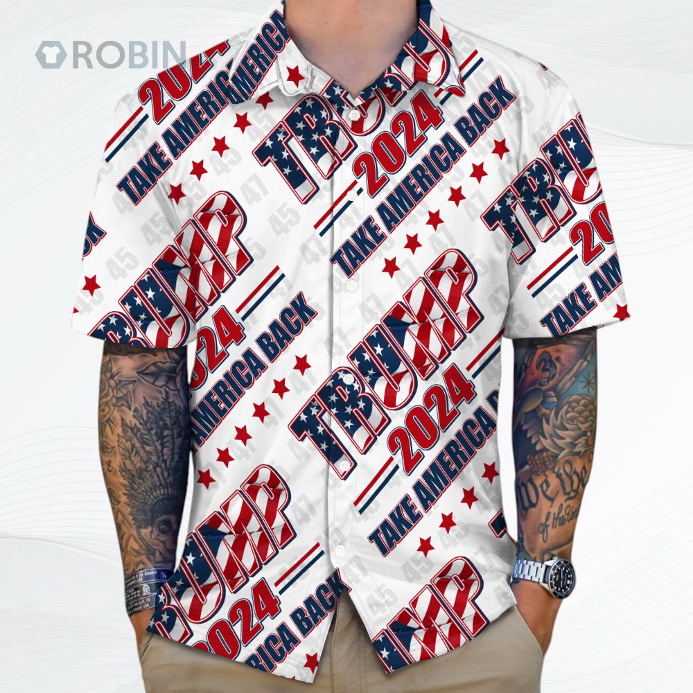 Trump 2024 Take America Back Hawaii Shirt   Trump Come Back Hawaii Shirt Trump 2024 Take America Back Hawaii Shirt   Trump Come Back Hawaii Shirt