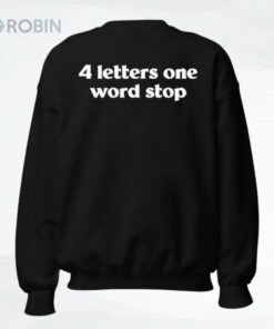 4 Letters One Word Stop Shirt