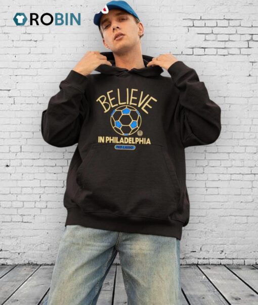 Believe In Philadelphia Union Fc Major League Soccer Ted Lasso 2025 Shirt