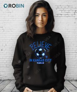 Believe In Sporting Kansas City Fc Major League Soccer Ted Lasso 2025 Shirt