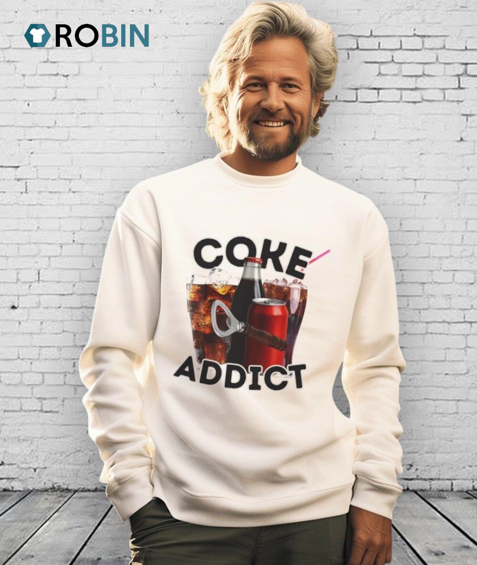 Coke Addict Shirt Coke Addict Shirt