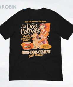 Dog Cement Tee That’s Concrete Baby 2025 Shirt