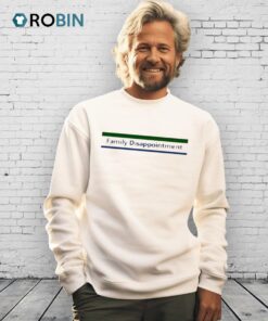 Family Disappointment Shirt