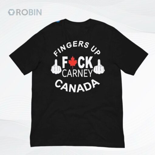 Fingers Up Fuck Carney Canada Shirt