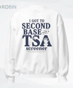 I Got to Second Base With a TSA Screener Shirt