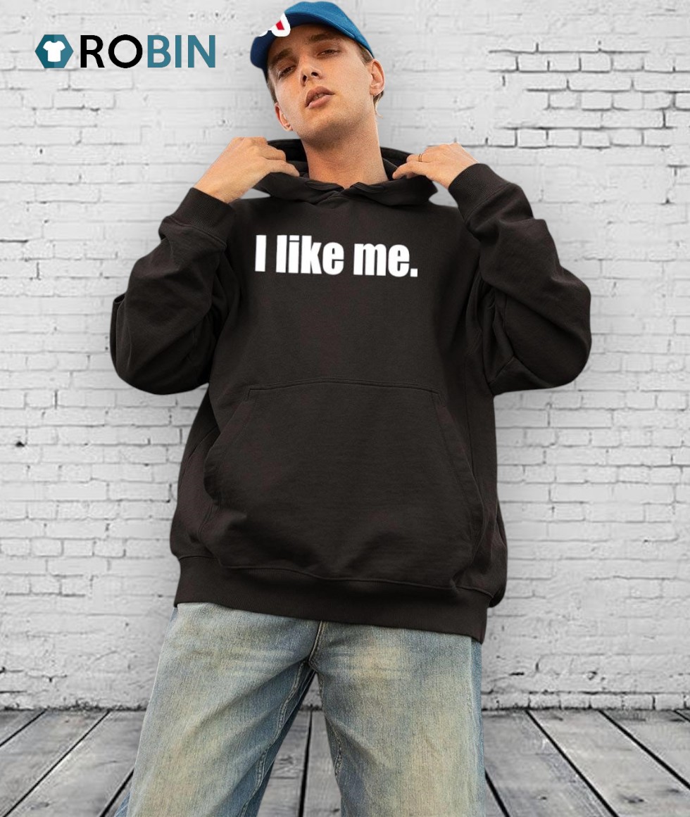 I Like Me Shirt I Like Me Shirt