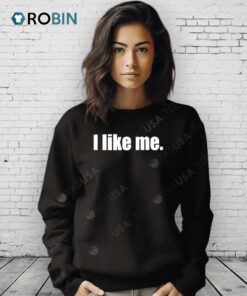 I Like Me Shirt