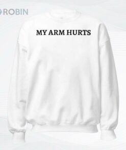 Jimmy Herget My Arm Hurts Shirt