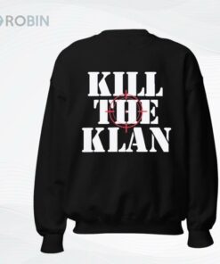 Kill The Klan Shirt