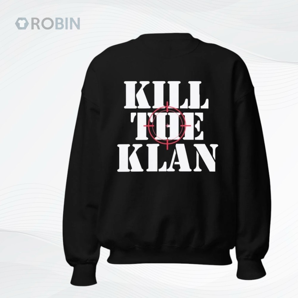 Kill The Klan Shirt Kill The Klan Shirt