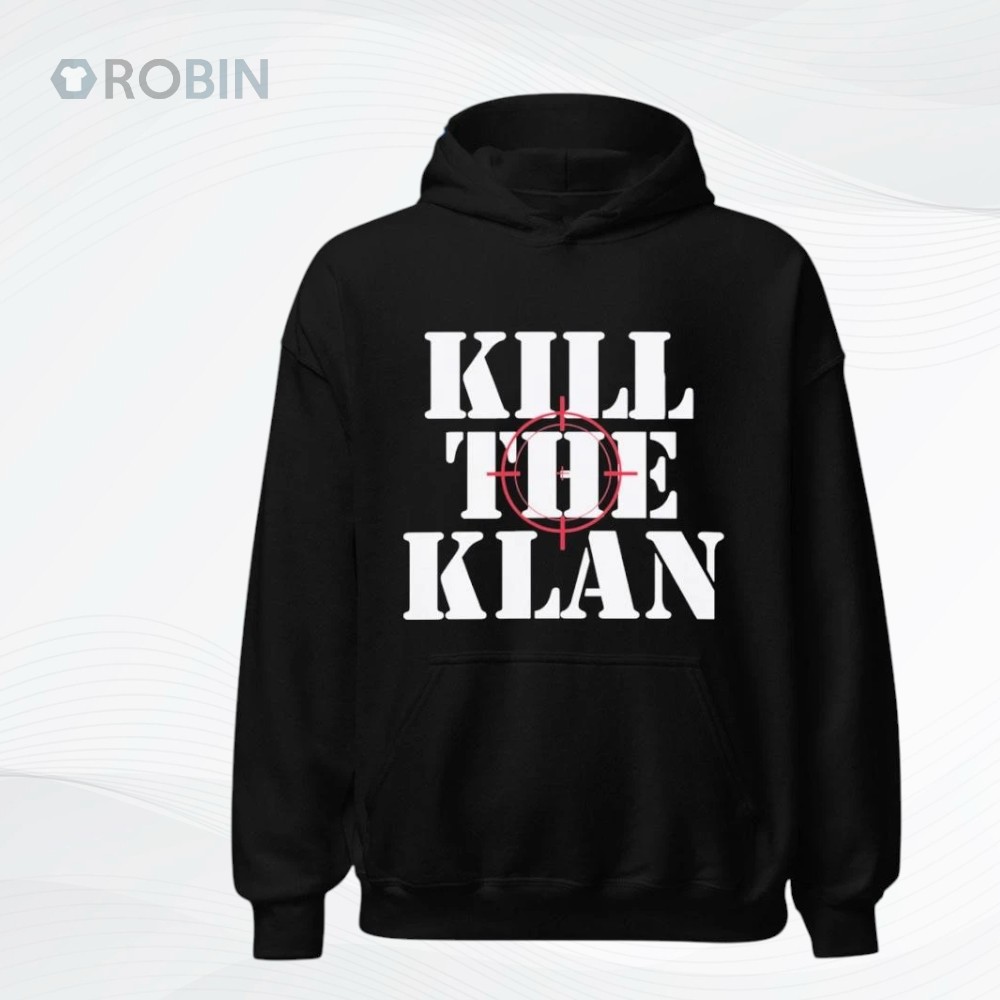 Kill The Klan Shirt Kill The Klan Shirt