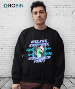 Kyle Kyle’s Bachelor Party Shirt