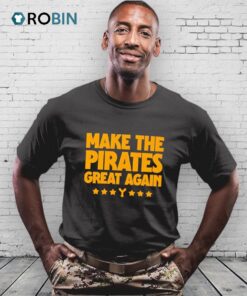 Make The Pirates Great Again Shirt