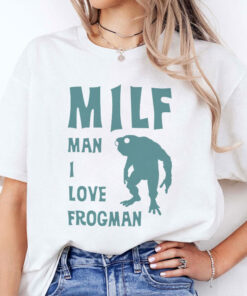 MILF Man I Love Frogman Shirt