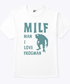 MILF Man I Love Frogman Shirt