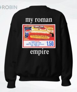 My Roman Empire Costco Hot Dog Shirt