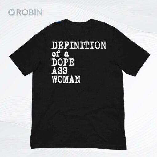 Official Definition Of A Dope Ass Woman Shirt