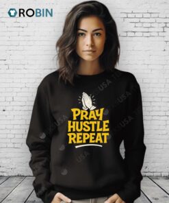 Pray Hustle Repeate Shirt