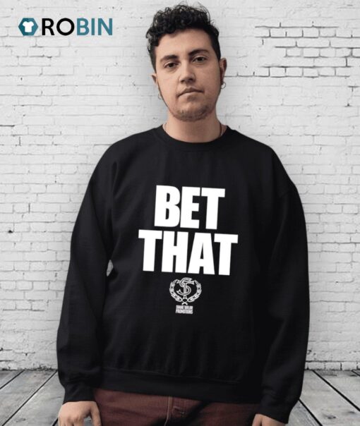 Shane Taylor Bet That Shirt