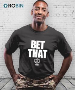 Shane Taylor Bet That Shirt