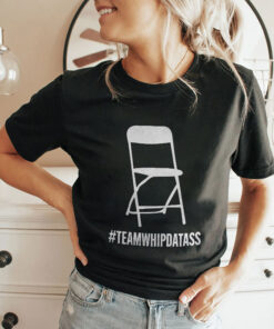 Team Whip Dat Ass Shirt