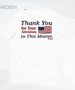 Thank You For Your Attention Shirt Thank You For Your Attention Shirt