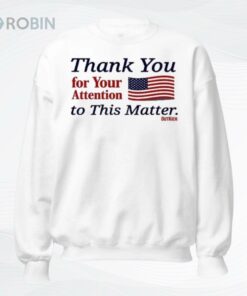 Thank You For Your Attention Shirt Thank You For Your Attention Shirt