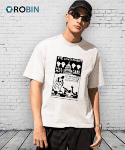 The Government Does Not Care We The People Must Help Each Other Shirt The Government Does Not Care We The People Must Help Each Other Shirt