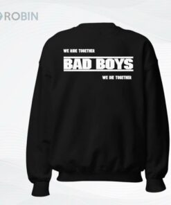 We Ride Together Bad Boys We Die Together 2025 Shirt