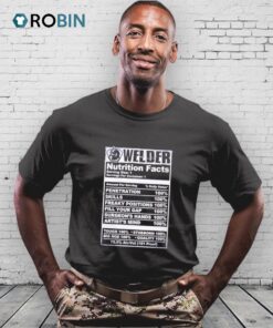 Welder Nutrition Facts Shirt